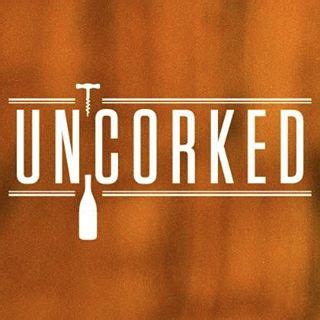 uncorked  great show  wine