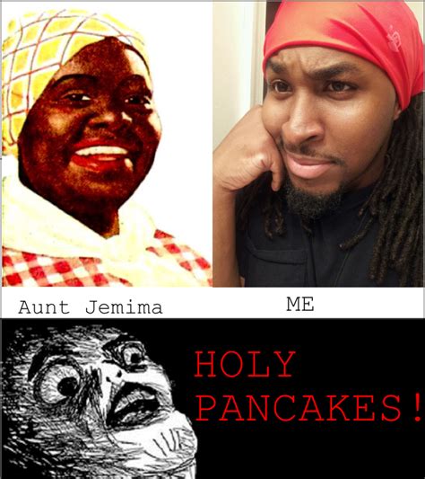 Aunt Jemima[olyancakes Funny Pictures Funny Pictures And Best Jokes