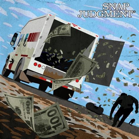 stream episode money truck  snap judgment podcast listen     soundcloud