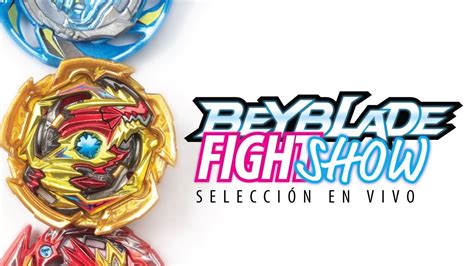 beyblade fight show seleccion de combos youtube