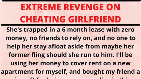 Extreme Revenge On Ex Girlfriend Cheating Cheating Stories Youtube