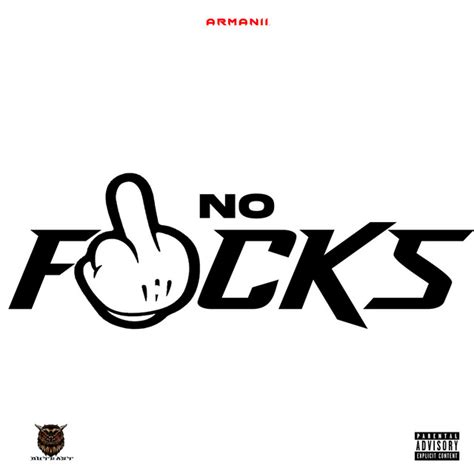 No Fucks Single By Armanii Spotify