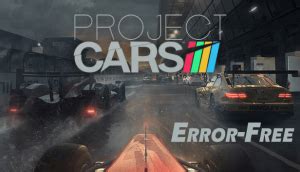fixed project cars game errors crashing stuttering black screen