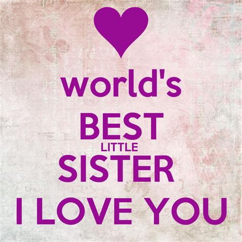 world s best little sister i love you poster ferchichita keep calm