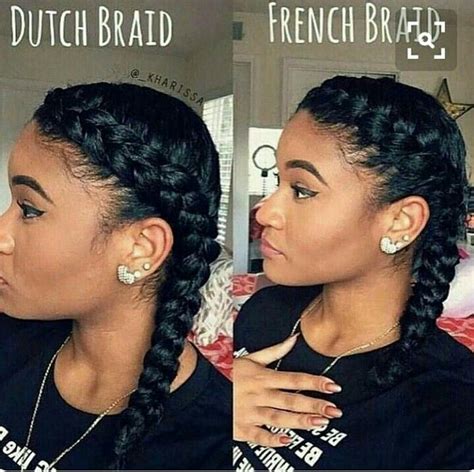 Dutch Braid Vs French Braid Natural Hair Styles French Braid