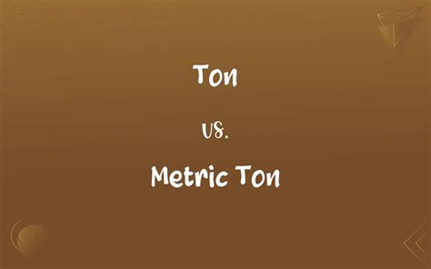 ton  metric ton whats  difference