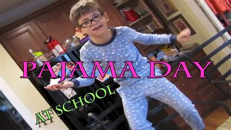 pajama day at school youtube