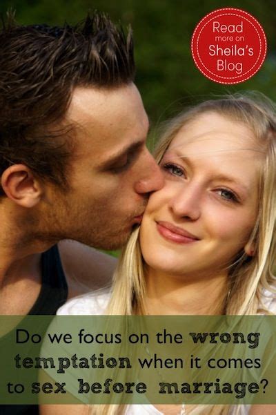 intimacy before marriage do we focus on the wrong temptation before marriage physical