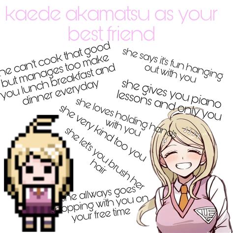 Kaede Akamatsu As Your Best Friend Danganronpa Panthers Memes Made