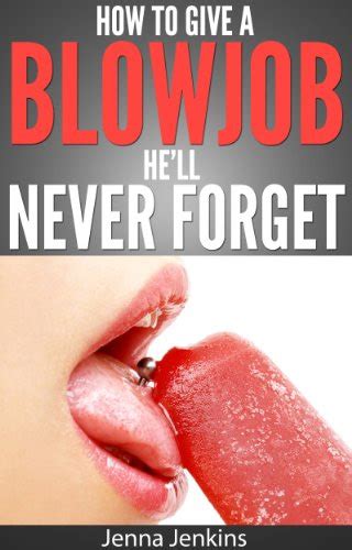 how to give a blow job oral sex he ll never forget giant archive of downloadable pdf magazines