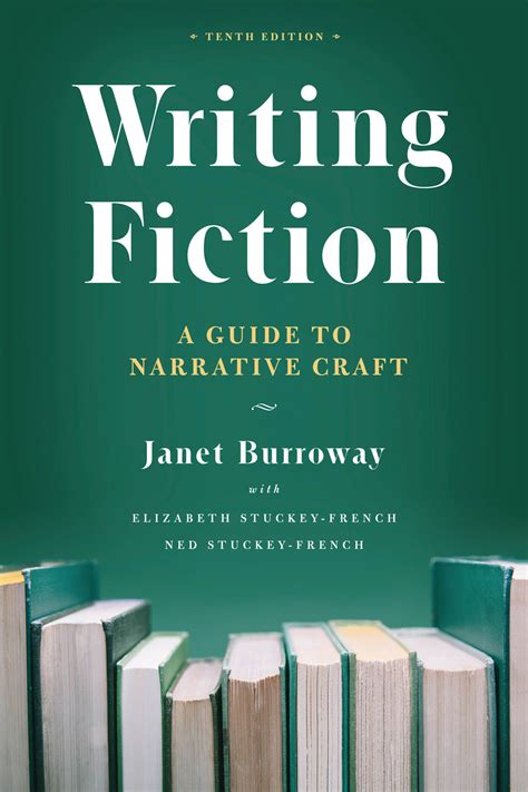 writing fiction tenth edition  guide  narrative craft burroway