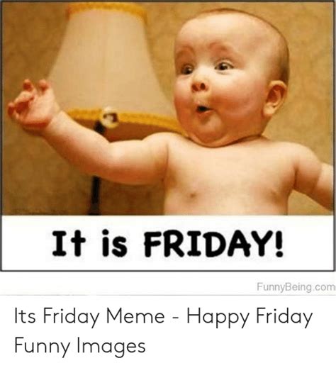 🔥 25 best memes about its friday meme its friday memes