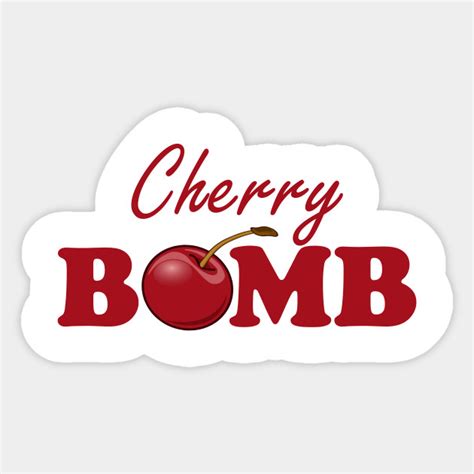 cherry bomb cherry bomb sticker teepublic