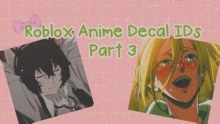 anime roblox decal id roblox bloxburg  royale high aesthetic anime decal ids youtube anime