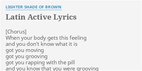 latin active lyrics  lighter shade  brown   body