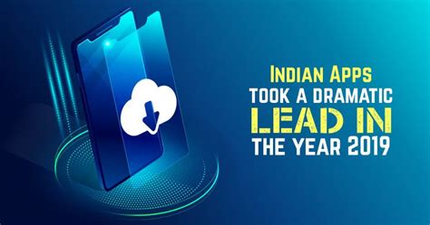indian apps   dramatic lead   year  dramatic app years