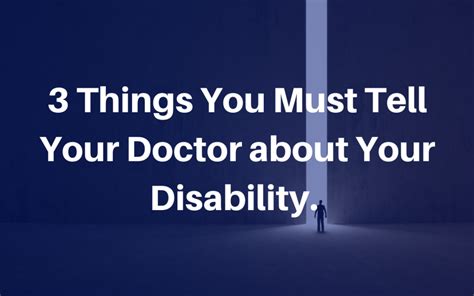 3 things you must tell your doctor about social security disability