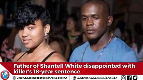 Father Of Shantell White Disappointed With Killer S 18 Year Sentence