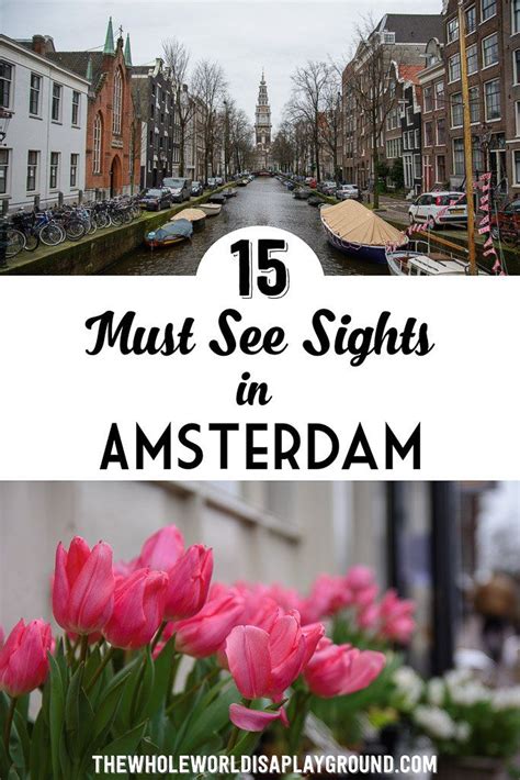 Amsterdam Must See Pinterest Amsterdam Things To Do In Amsterdam