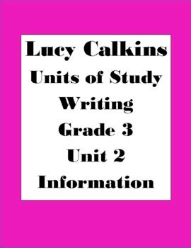 lucy calkins units  study writing grade grade  unit  information