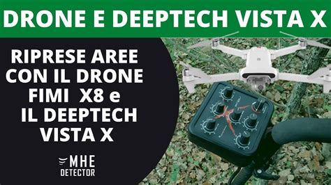 uscita  drone fimi   il metal detector deeptech vista  youtube