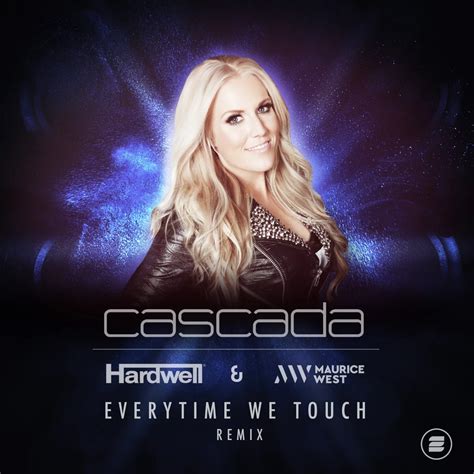 everytime  touch hardwell maurice west remix cascada