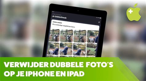 dubbele fotos verwijderen van je iphone en ipad apple coach
