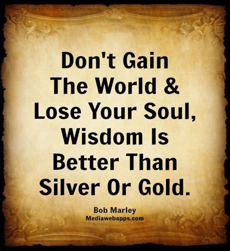 dont gain  world  lose  soul insightful quotes simple words senior quotes