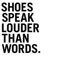 shoe quote  pinterest words shoes quotes quotes