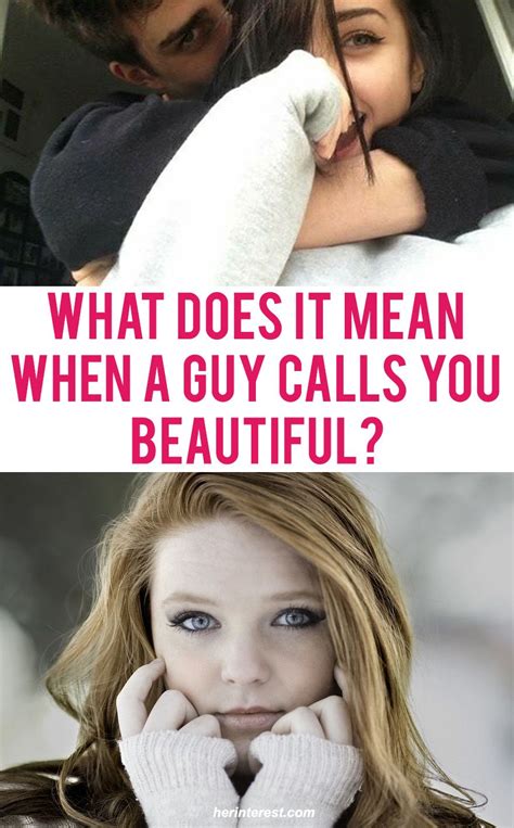 what does it mean when a guy calls you beautiful beautiful guys