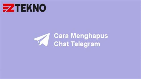 menghapus chat  telegram secara permanen
