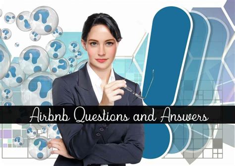 airbnb questions answers comprehensive answers    queries