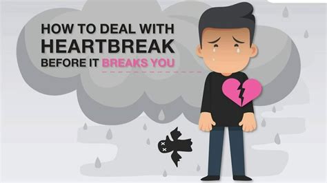 How To Deal With Heartbreak Before It Breaks You Youtube
