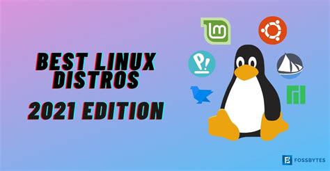 10 Best Linux Distros Of 2022 That You Must Use