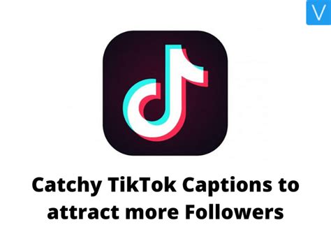 catchy tiktok captions  attract  followers version weekly