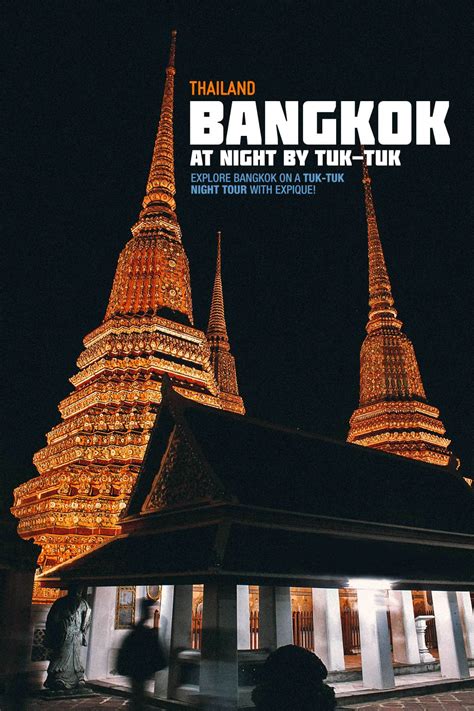 Explore Bangkok On A Tuk Tuk Night Tour Will Fly For Food