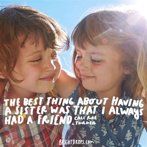 99 sister quotes your big or little sis needs to hear sister quotes