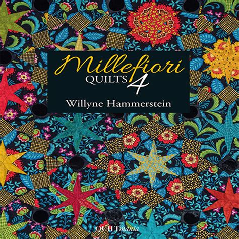 millefiori quilts   willyne hammerstein whmillefioriquilt