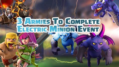 coc 3 armies to complete the electric minion event th9