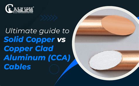 solid copper  copper clad aluminum cca cables