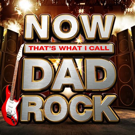 Now That S What I Call Dad Rock Various Artists Songs Reviews