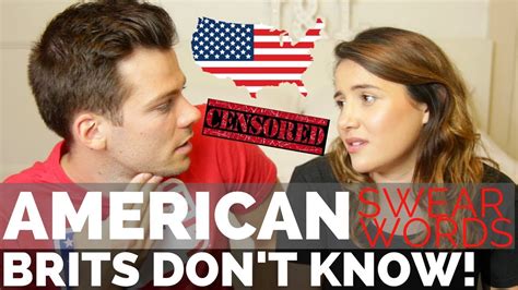 American Swear Words Brits Don T Know Youtube