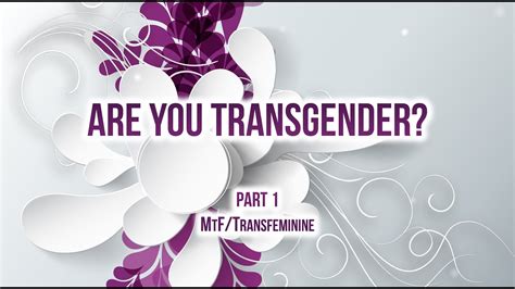 are you transgender male to female mtf part 1 youtube