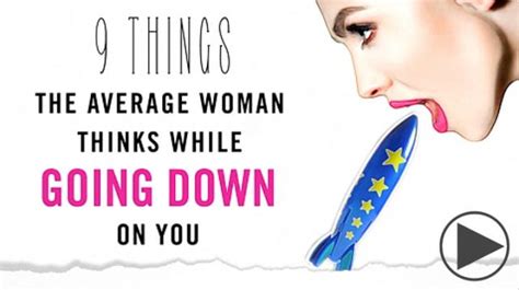9 Things The Average Woman Thinks While Giving A Blow Job