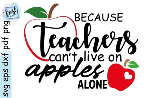 because teachers can t live apples alone teacher life svg 533460