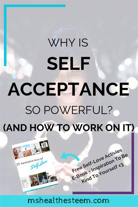 why is self acceptance so powerful and how to work on it