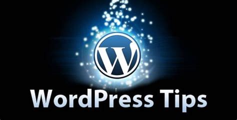 wordpress tips   practices    sites shine