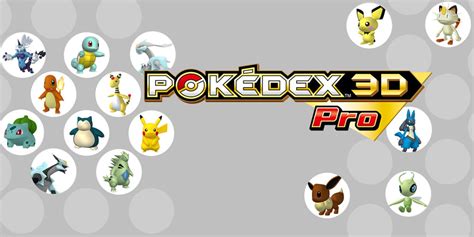 Pokédex 3d Pro Nintendo 3ds Download Software Games