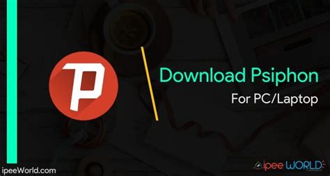 psiphon  pc windows  updated   windows