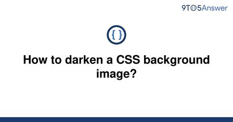 solved   darken  css background image toanswer